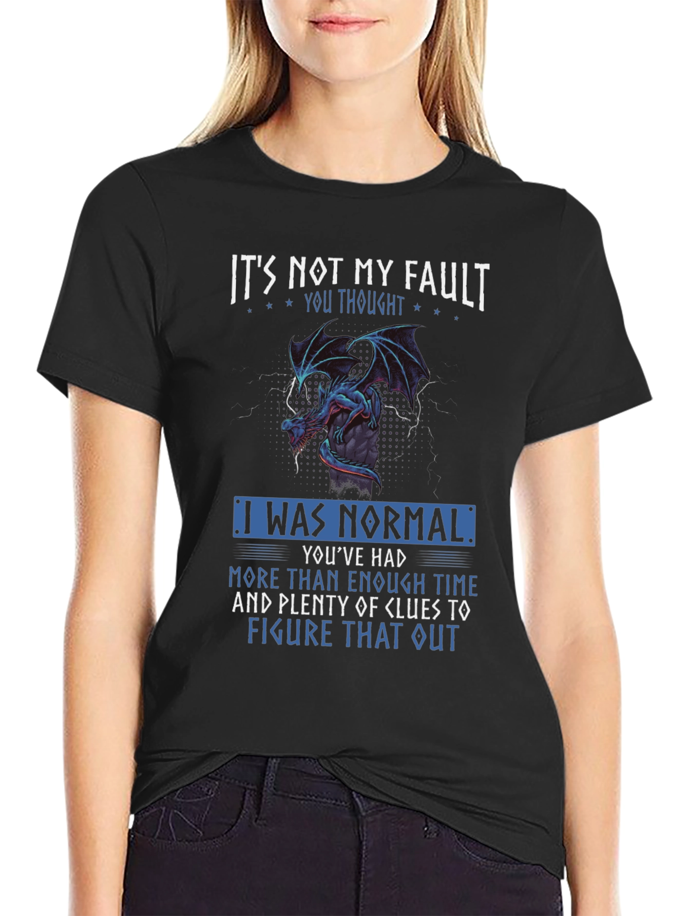Its Not My Fault Dragon Graphic Tee