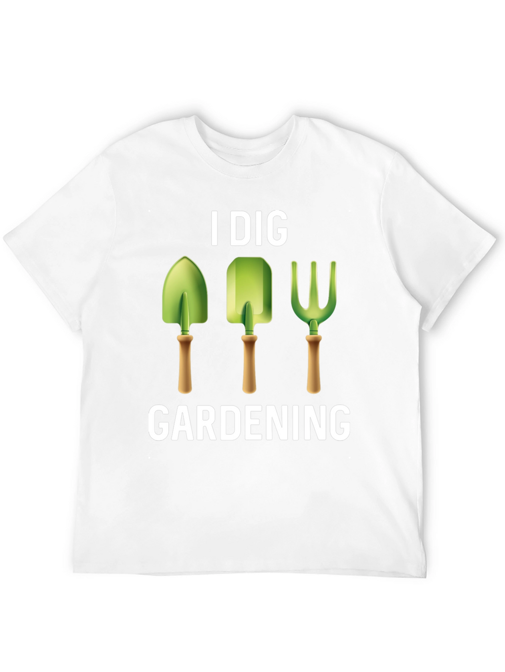I Dig Gardening T-Shirt - Gardener Gift