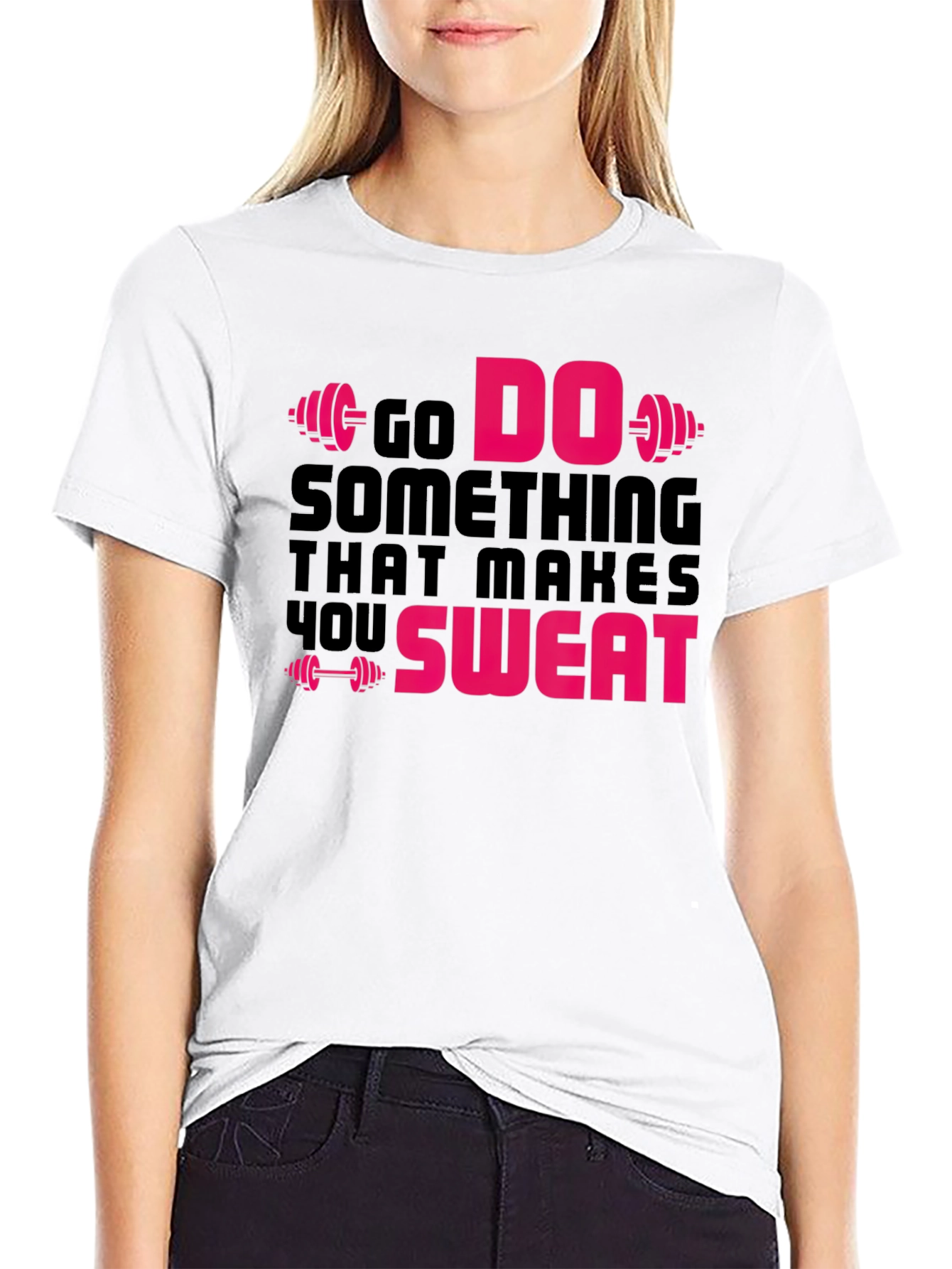 Go Do Something That Makes You Sweat Gym T-Shirt