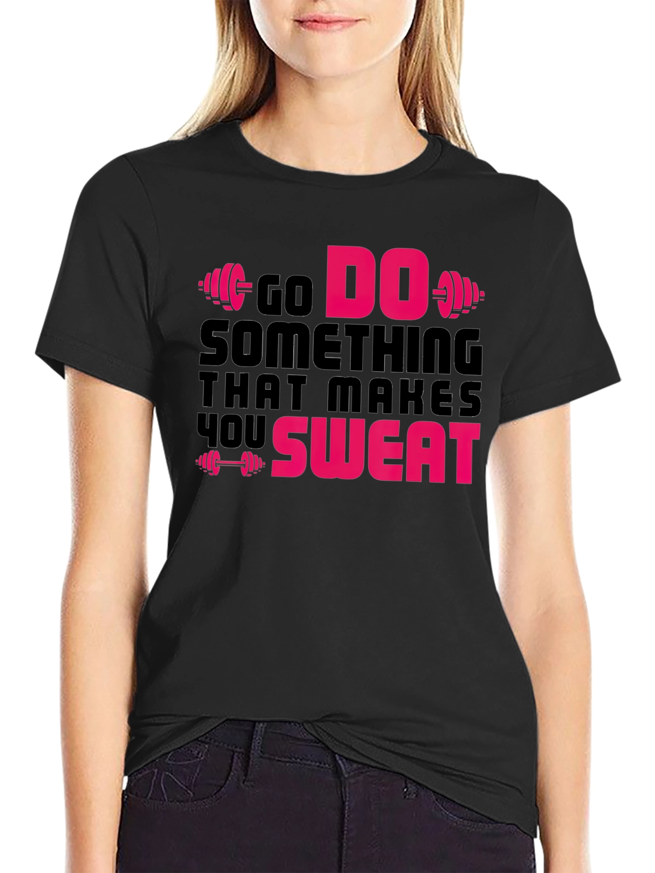 Go Do Something That Makes You Sweat Gym T-Shirt