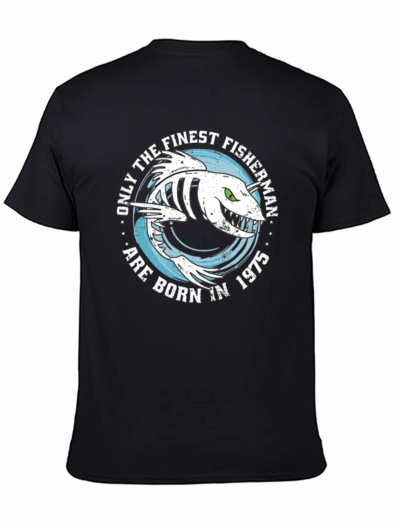 Finest Fisherman Born in 1975 Black T-Shirt