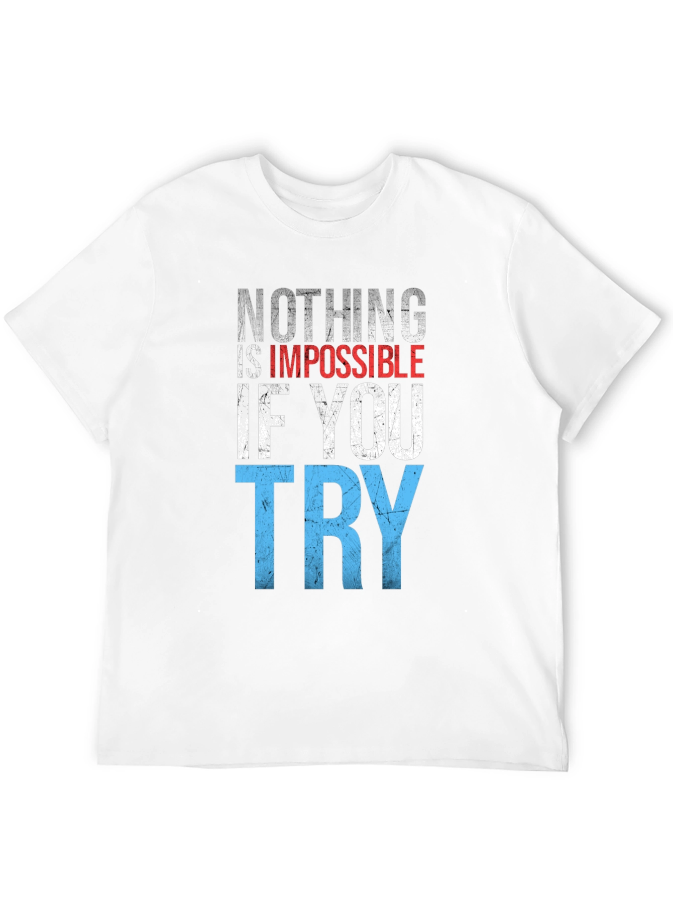 Inspirational Nothing Is Impossible Graphic T-Shirt