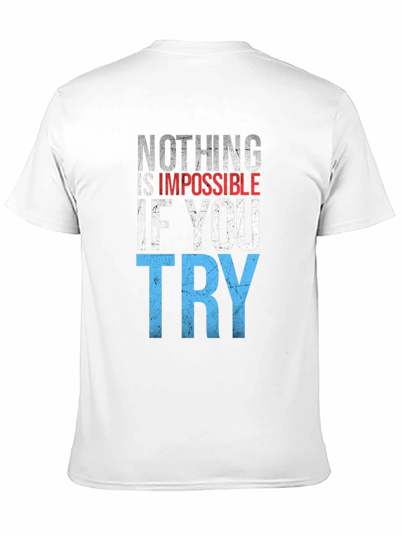 Inspirational Nothing Is Impossible Graphic T-Shirt