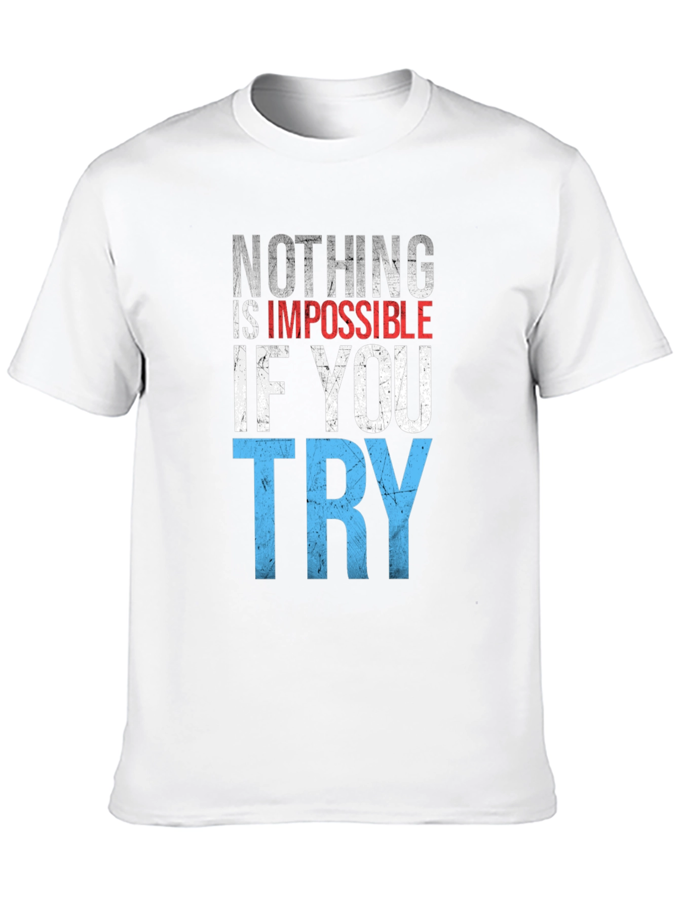 Inspirational Nothing Is Impossible Graphic T-Shirt