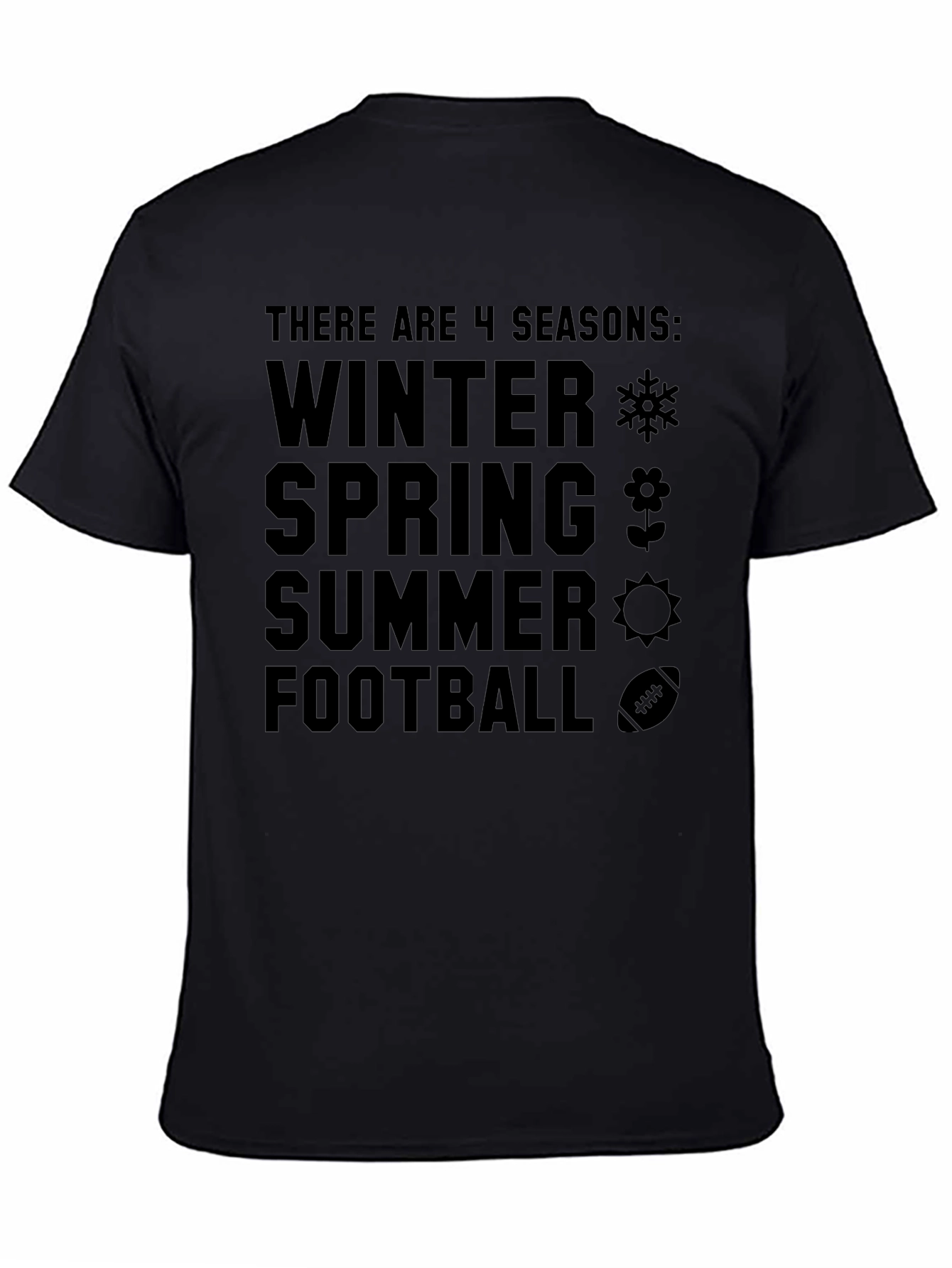 4 Seasons T-Shirt: Winter Spring Summer Football - Mens Black Tee