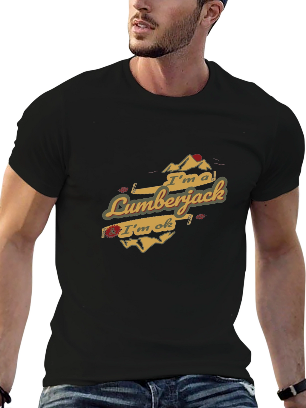Im a Lumberjack & Im OK T-Shirt