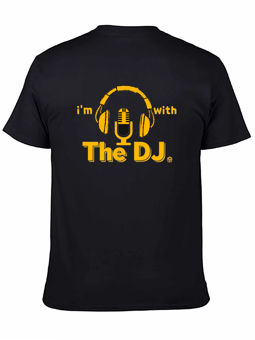Im With The DJ Black Graphic T-Shirt