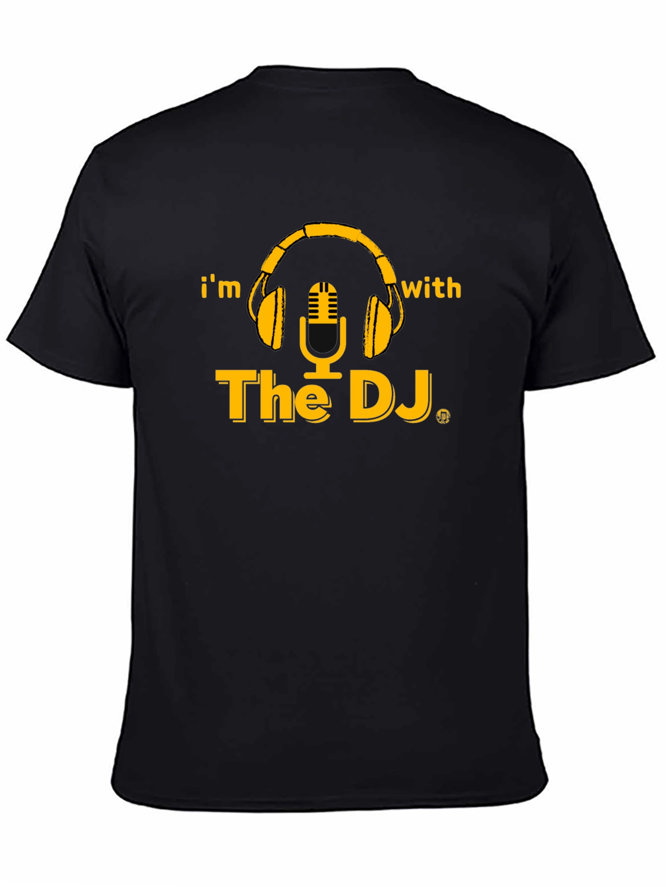 Im With The DJ Black Graphic T-Shirt