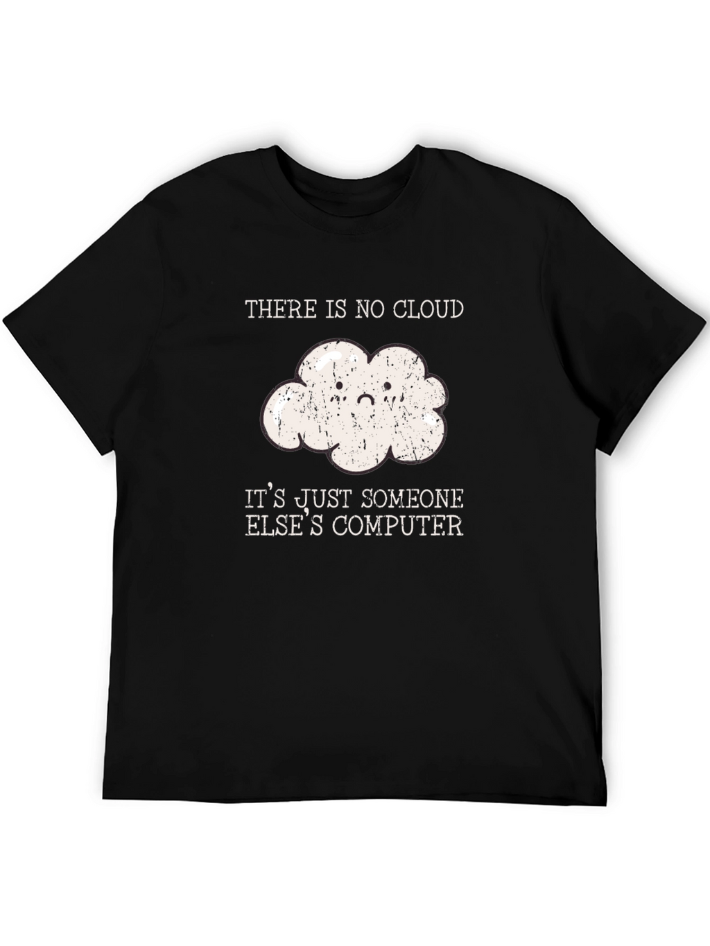 Geeky There is no cloud T-Shirt