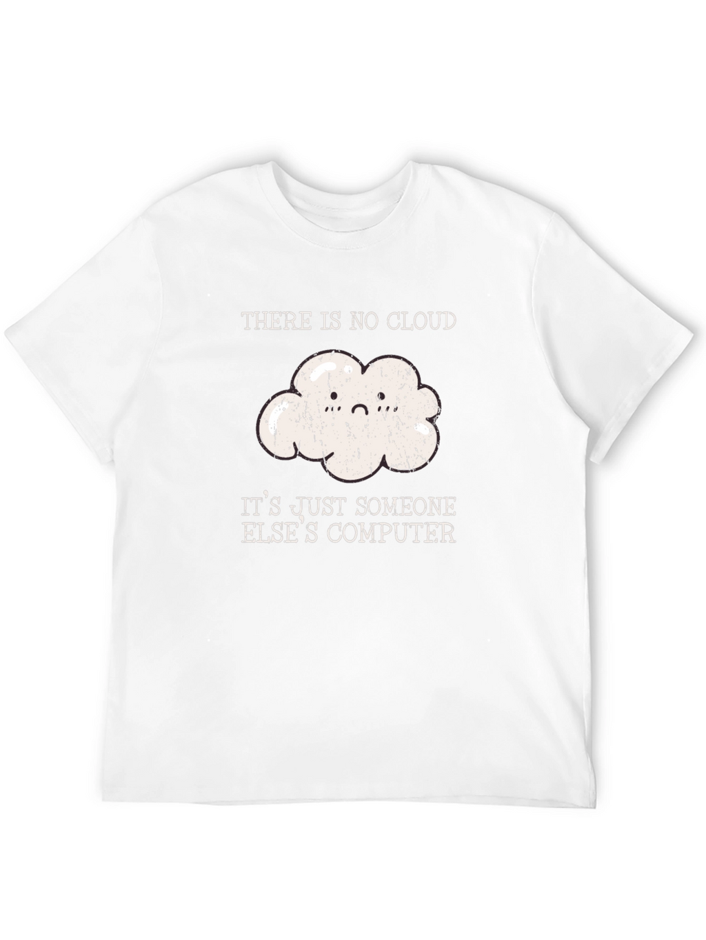 Geeky There is no cloud T-Shirt