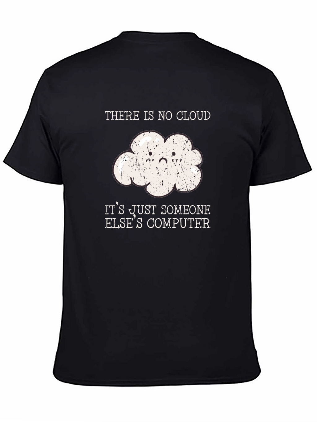 Geeky There is no cloud T-Shirt