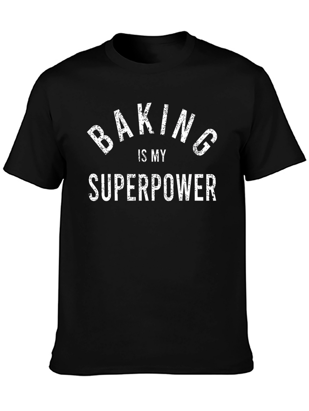 Baking is My Superpower T-Shirt - Funny Baker Tee