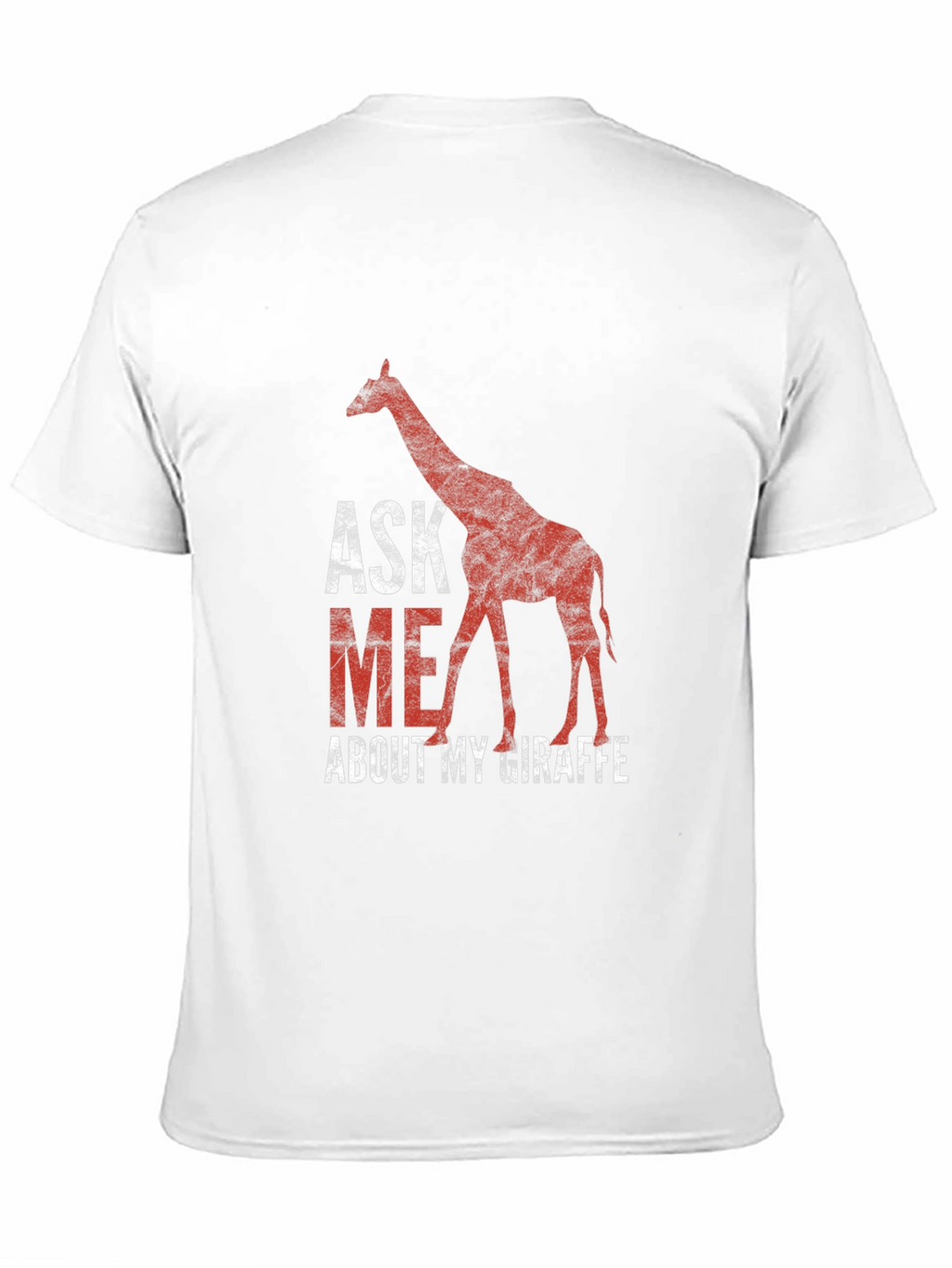 Ask Me About My Giraffe T-Shirt
