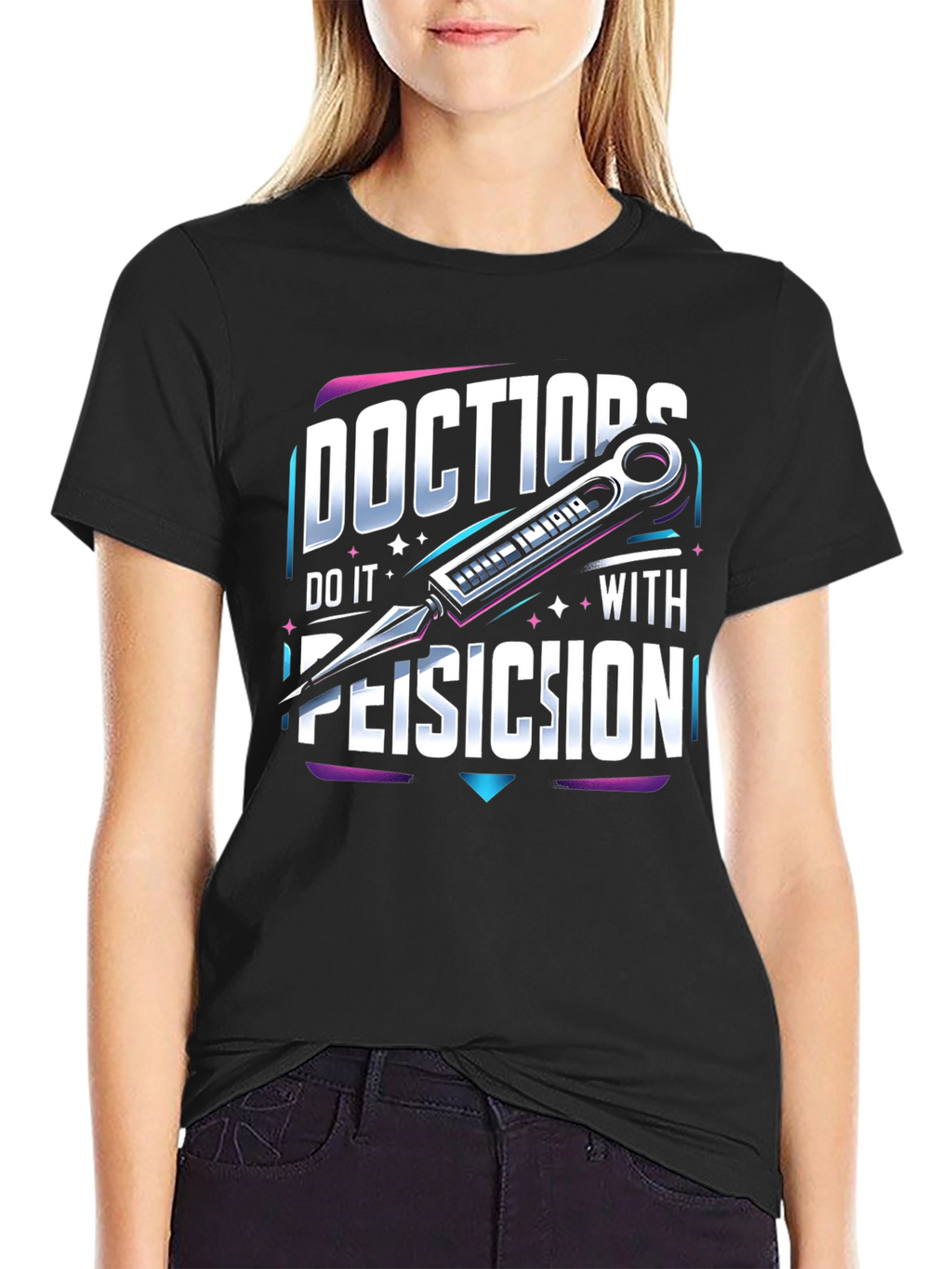 Doctors Do it With Precision T-Shirt