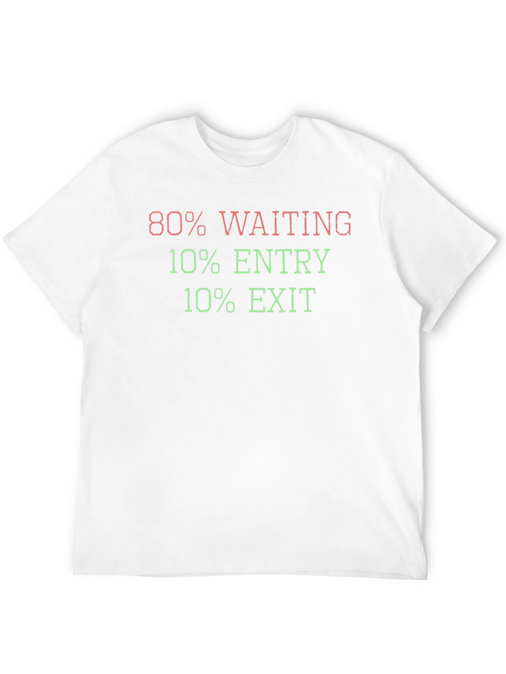 80% Waiting Stock Trader T-Shirt