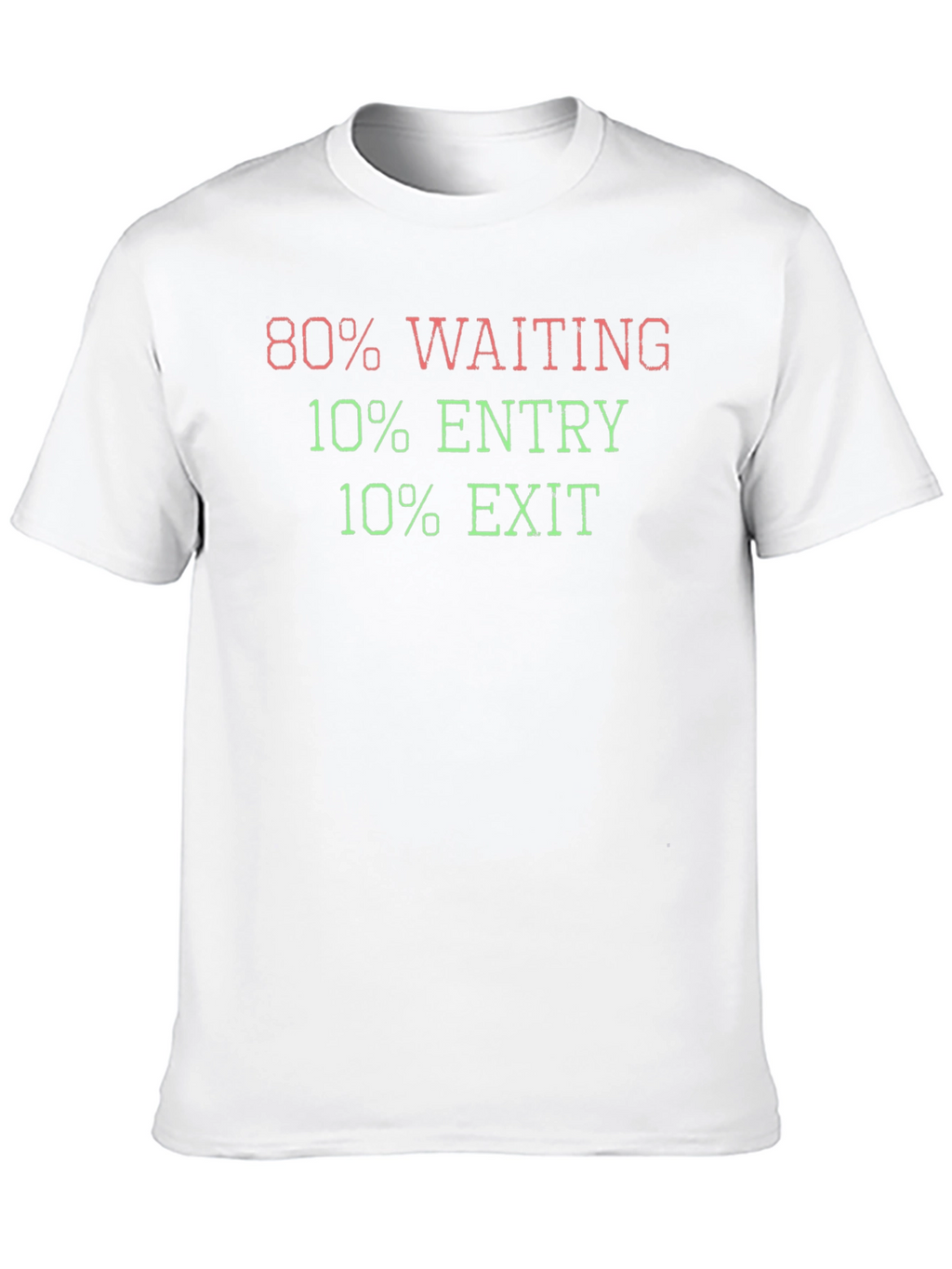 80% Waiting Stock Trader T-Shirt