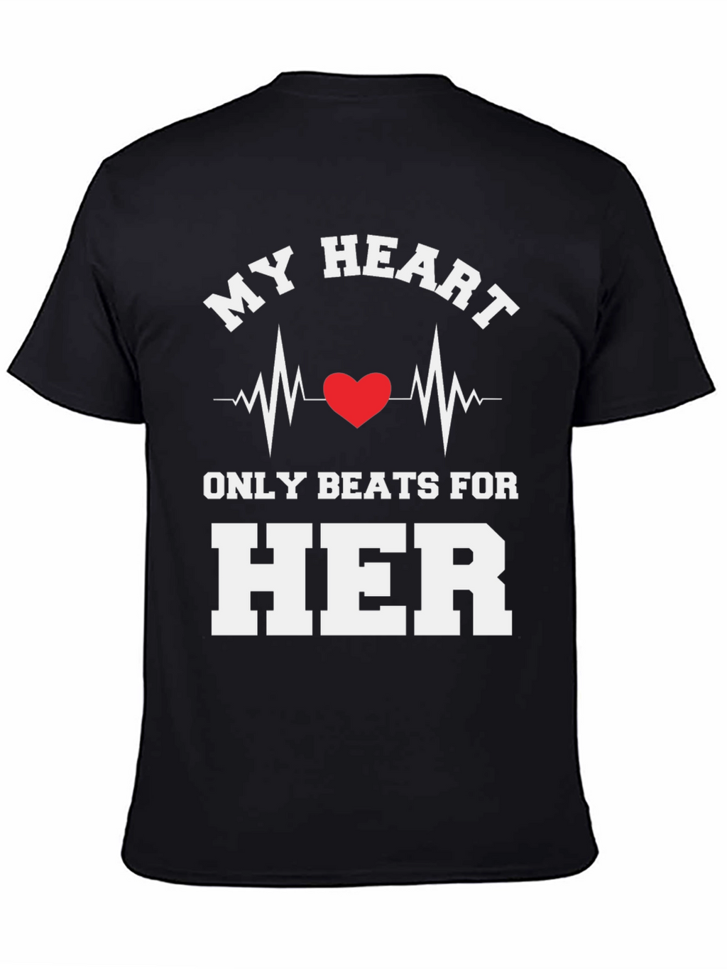 My Heart Beats For Her Novelty Graphic Tee