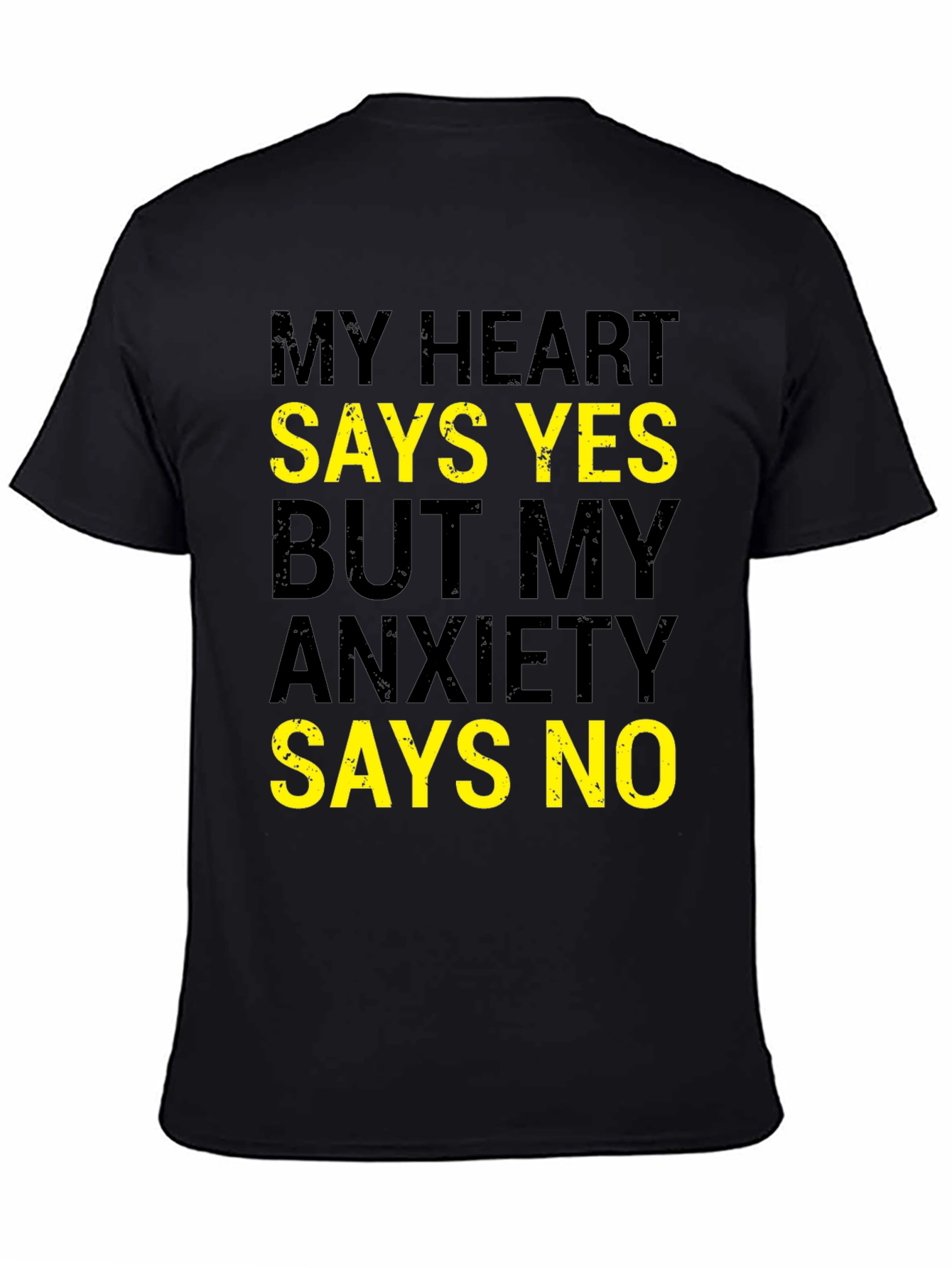 My Heart Says Yes Funny Anxiety T-Shirt