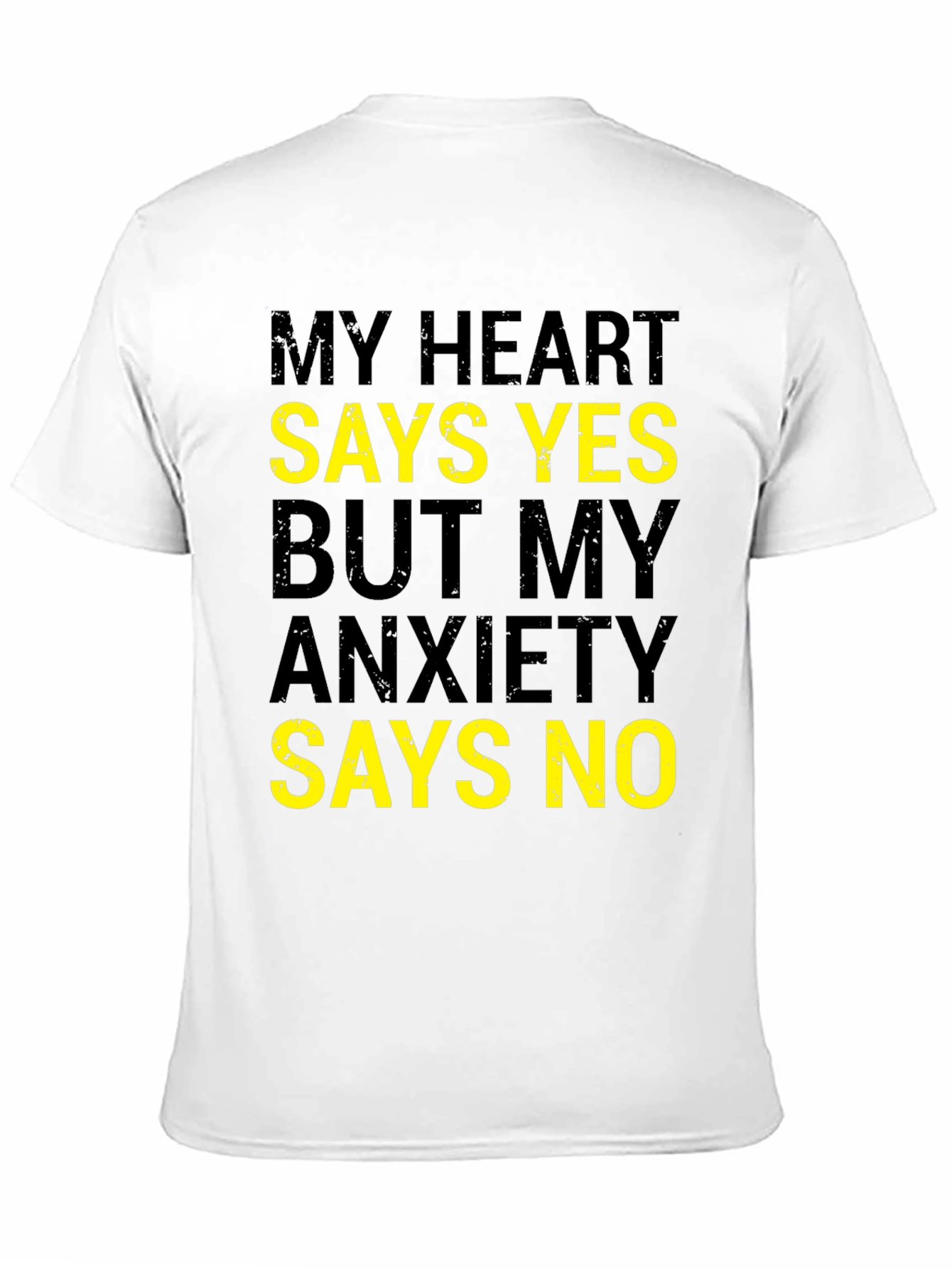 My Heart Says Yes Funny Anxiety T-Shirt