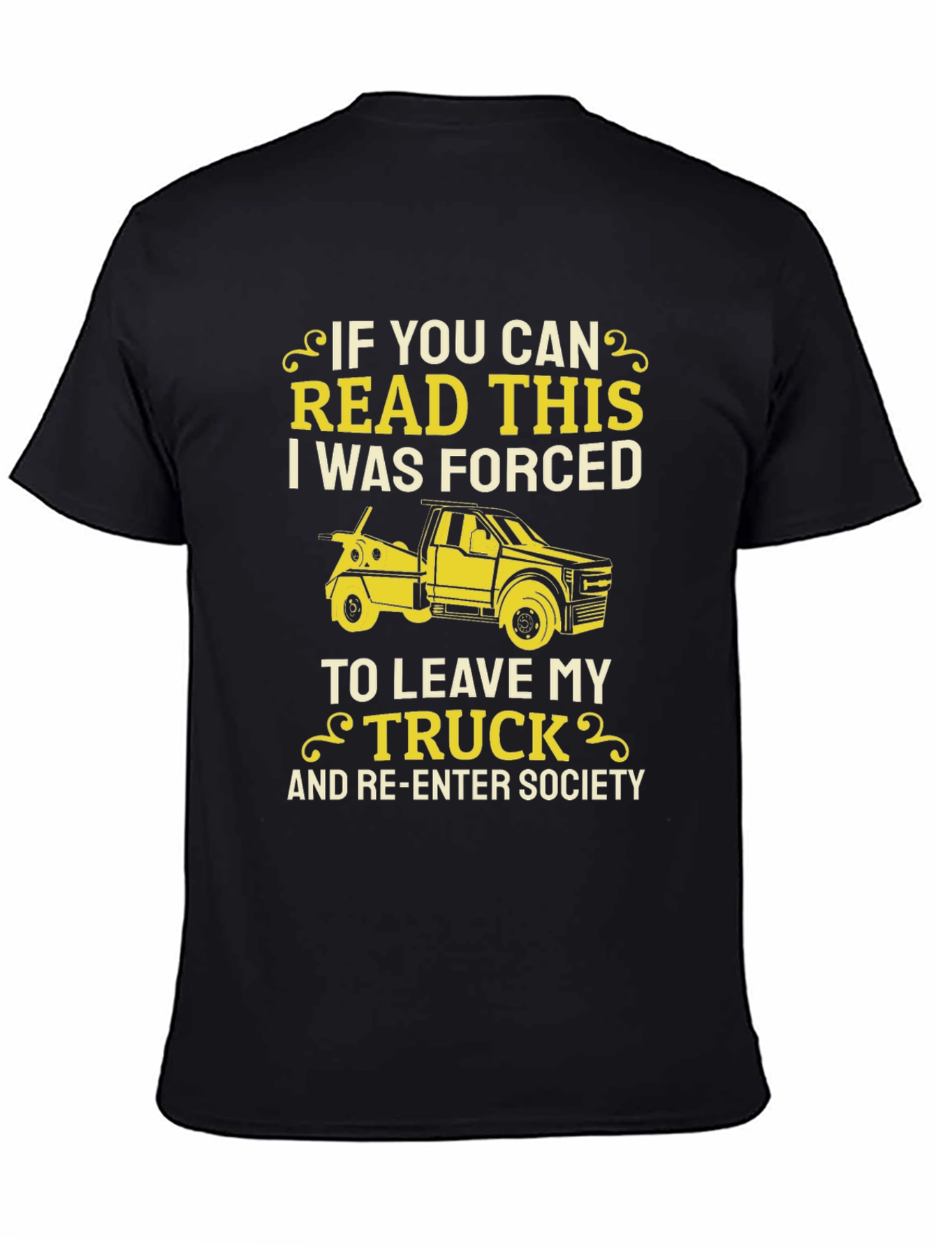 Truck Lover T-Shirt - Forced to Leave My Truck