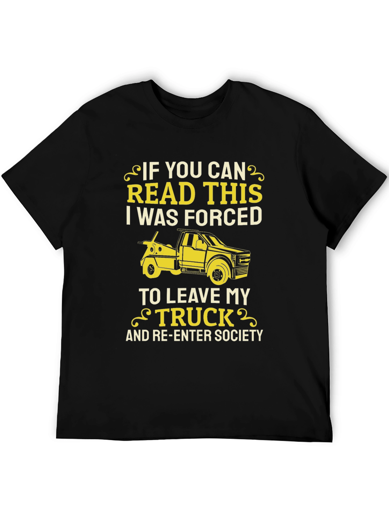 Truck Lover T-Shirt - Forced to Leave My Truck
