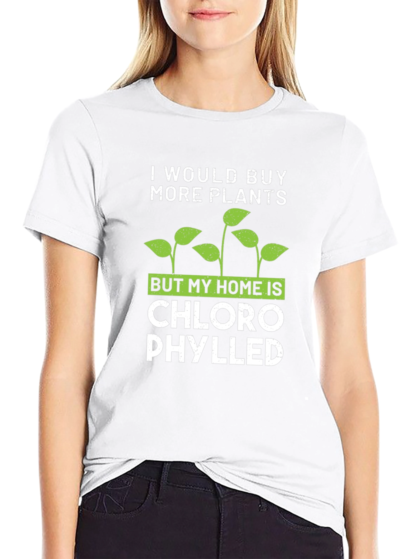 Funny Plant Lover T-Shirt: Chlorophylled Home
