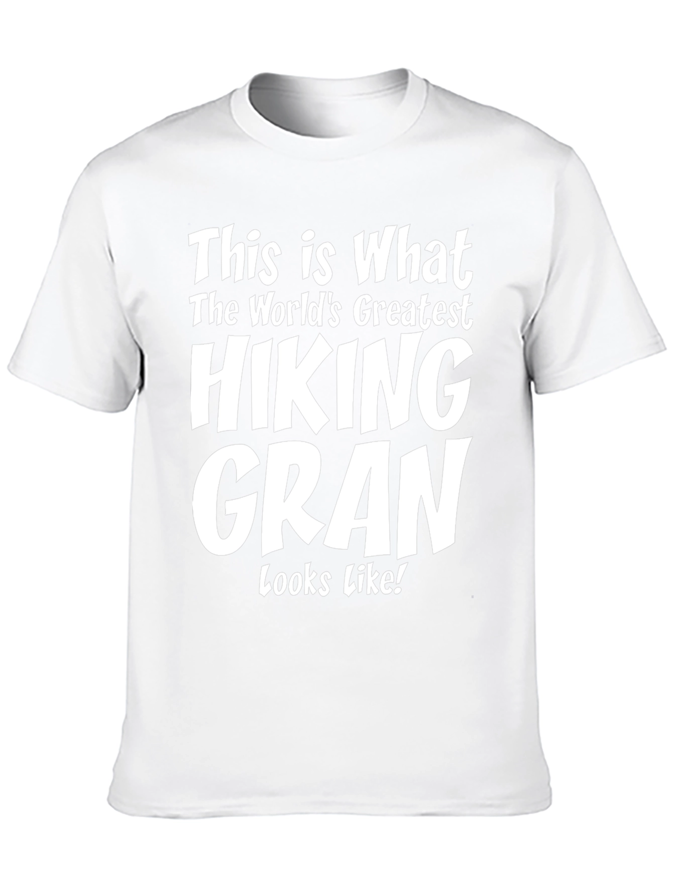 Hiking Gran T-Shirt - Worlds Greatest Hiker Gift