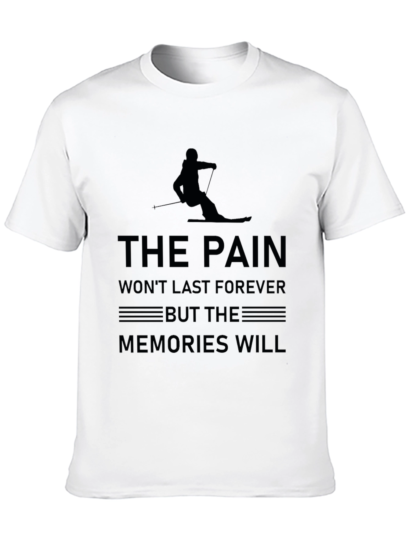 The Pain Wont Last Ski T-Shirt