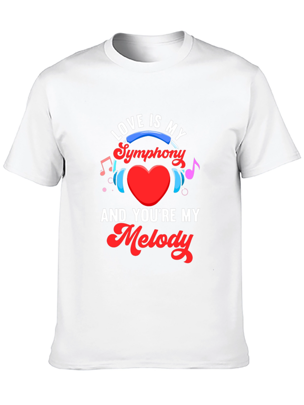 Love is My Symphony T-Shirt