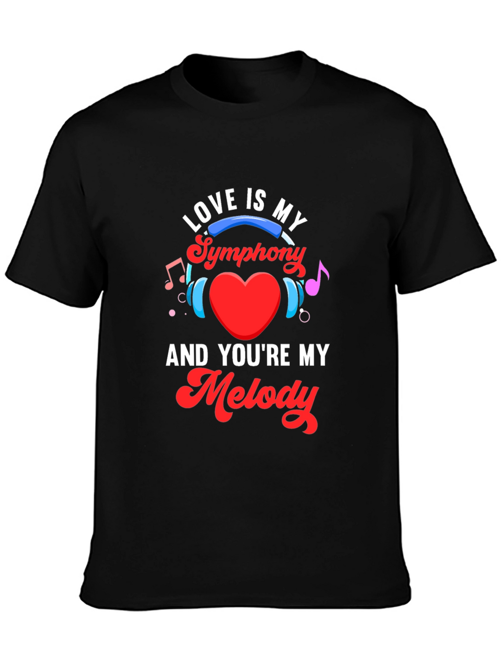 Love is My Symphony T-Shirt
