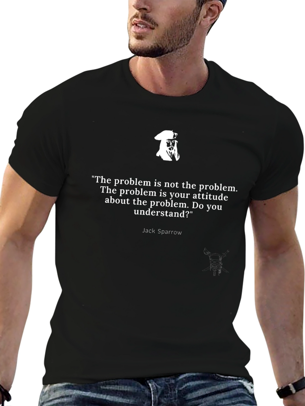 Jack Sparrow Quote T-Shirt - Attitude About the Problem