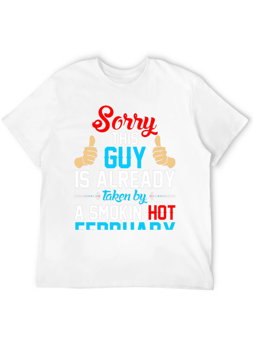 Sorry This Guy is Taken T-Shirt