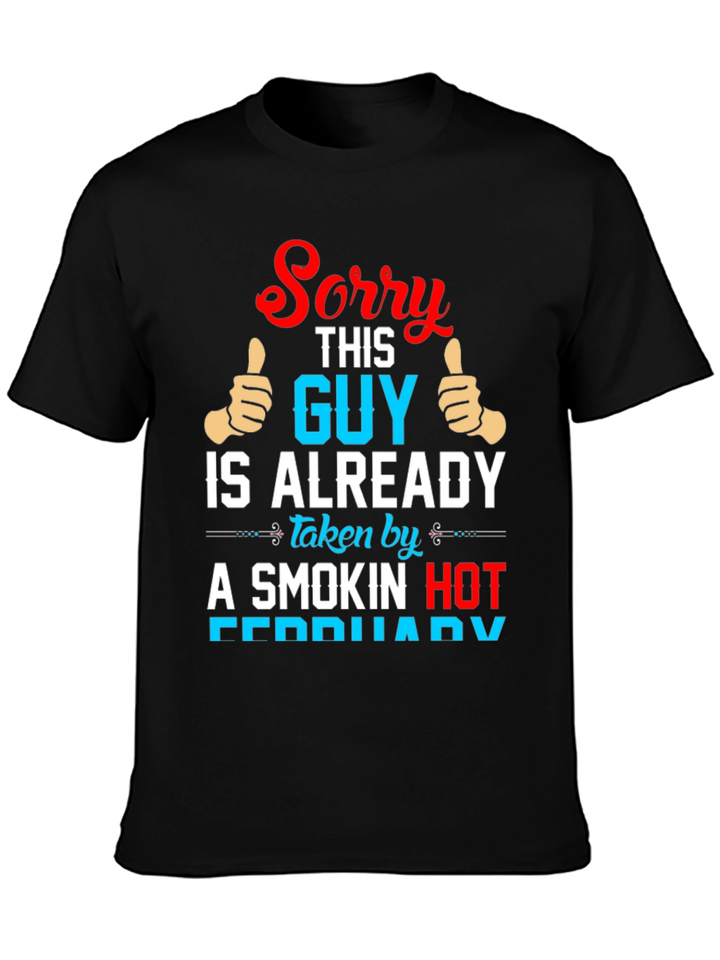 Sorry This Guy is Taken T-Shirt