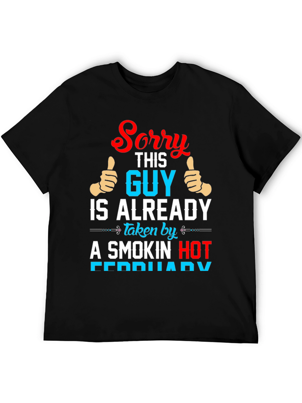 Sorry This Guy is Taken T-Shirt