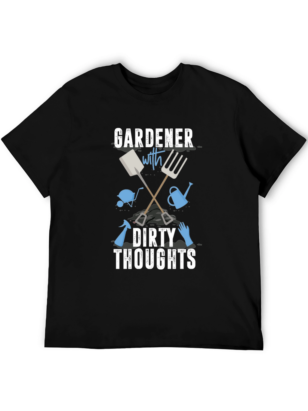 Gardener with Dirty Thoughts Black Graphic Tee