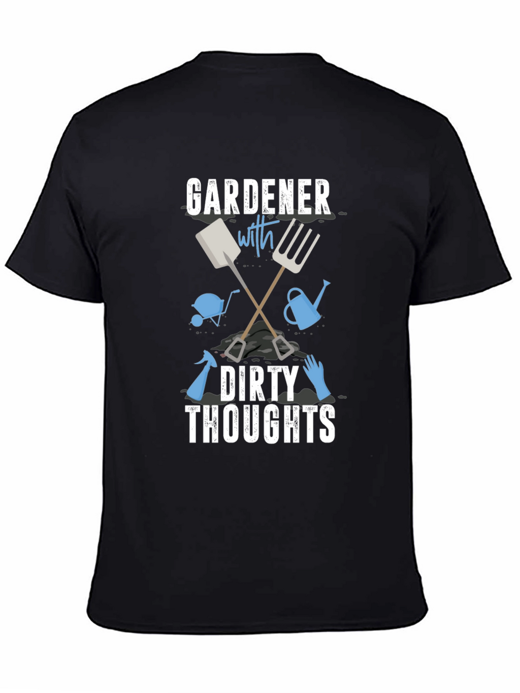 Gardener with Dirty Thoughts Black Graphic Tee