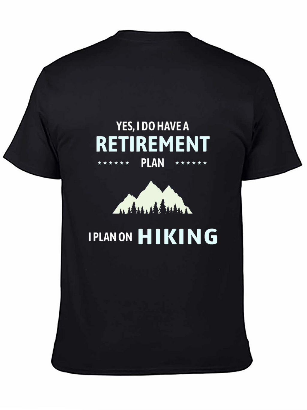 Hiking Retirement Plan T-Shirt