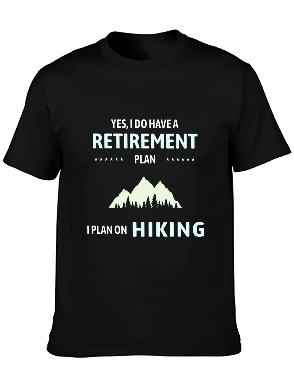 Hiking Retirement Plan T-Shirt