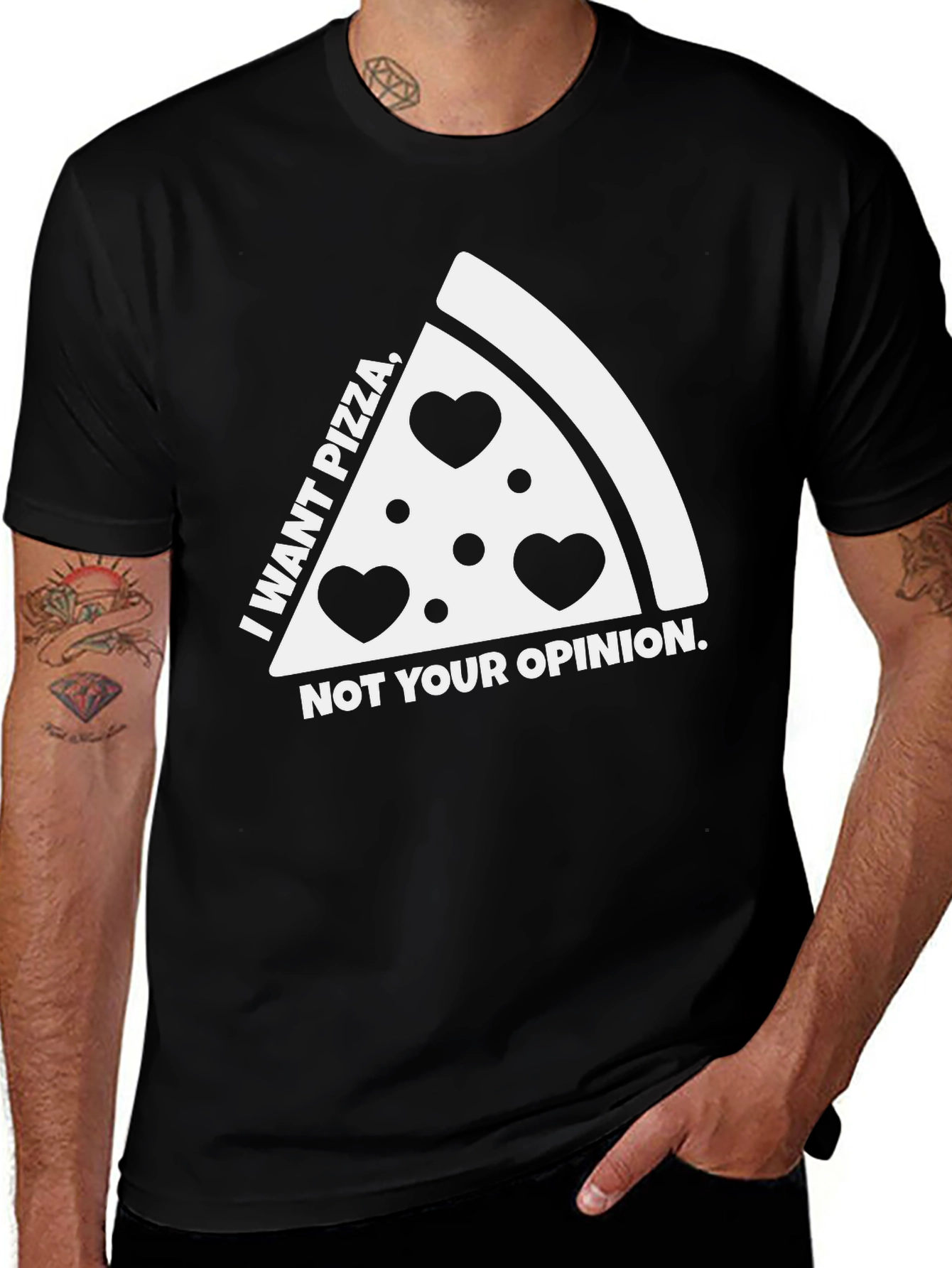 Pizza Lovers Tee: I Want Pizza Not Your Opinion
