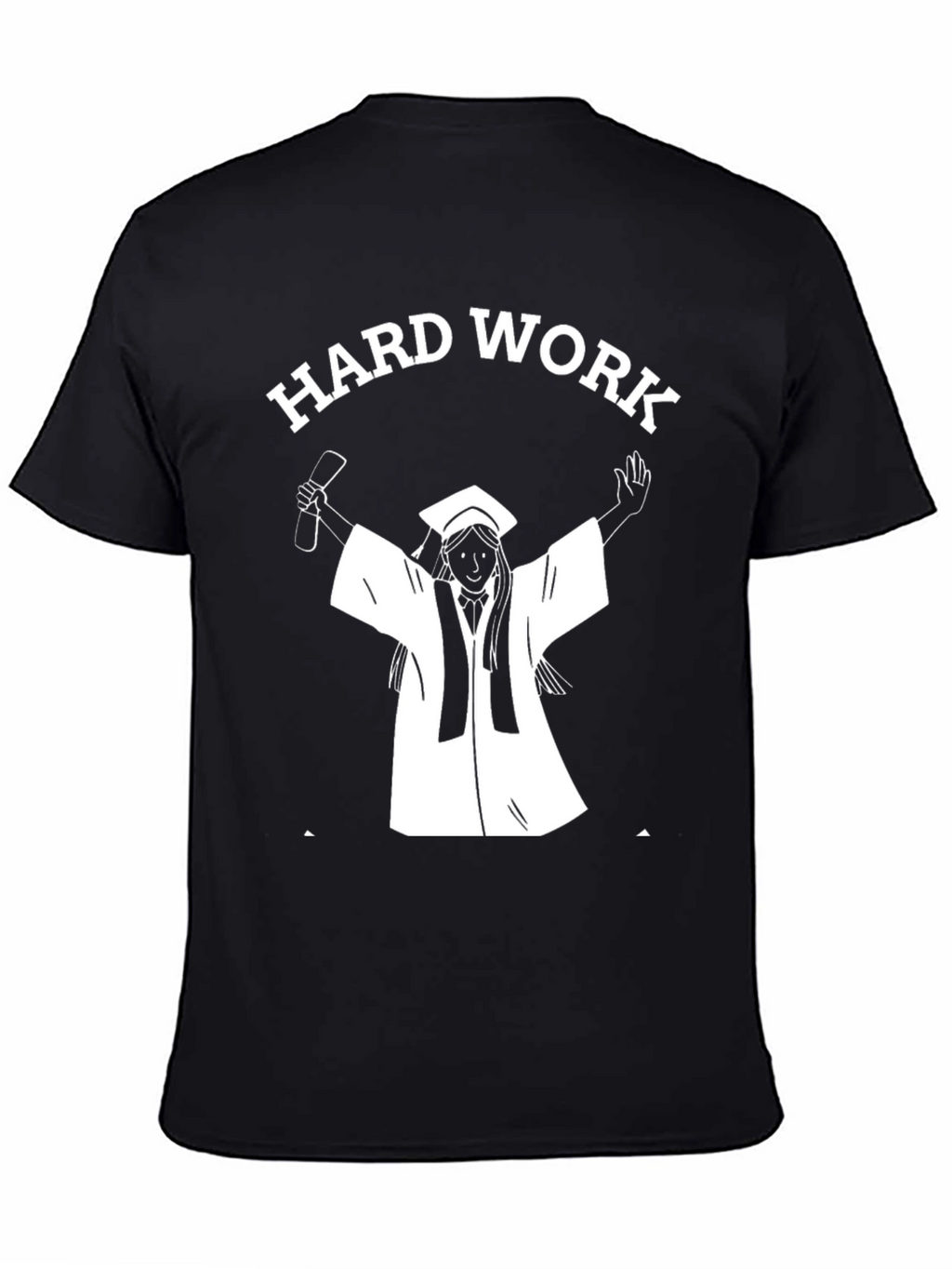 Hard Work Graduation T-Shirt