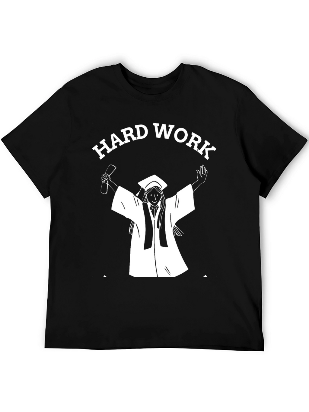 Hard Work Graduation T-Shirt