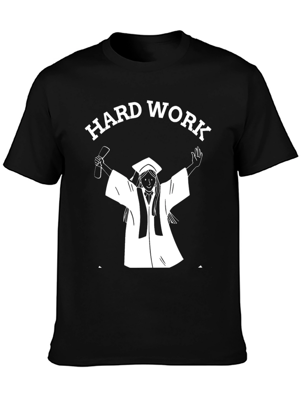 Hard Work Graduation T-Shirt
