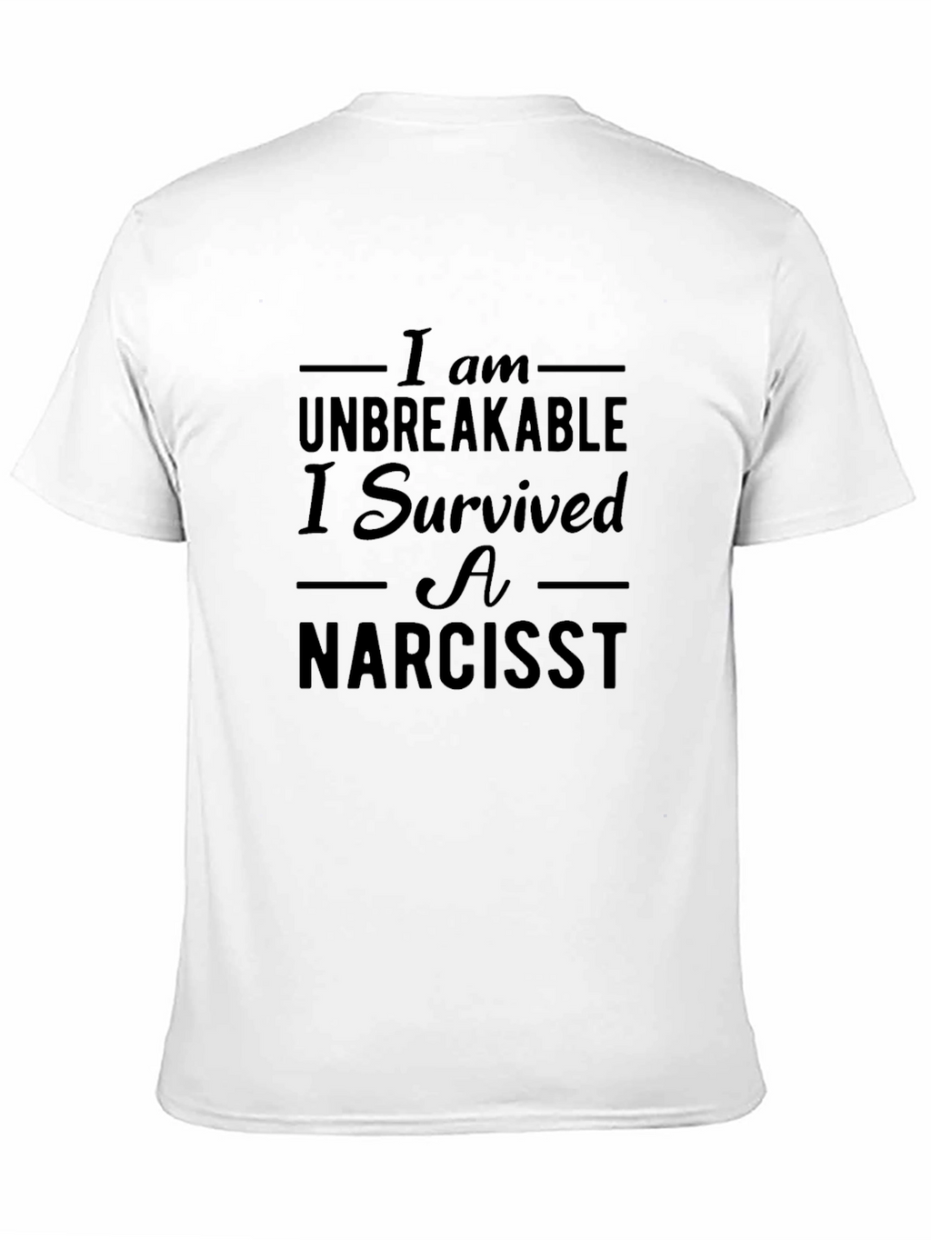 Unbreakable Narcissist Survivor Graphic Tee