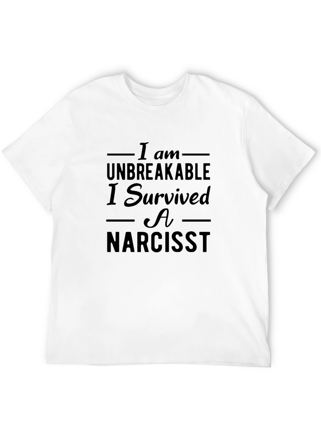 Unbreakable Narcissist Survivor Graphic Tee