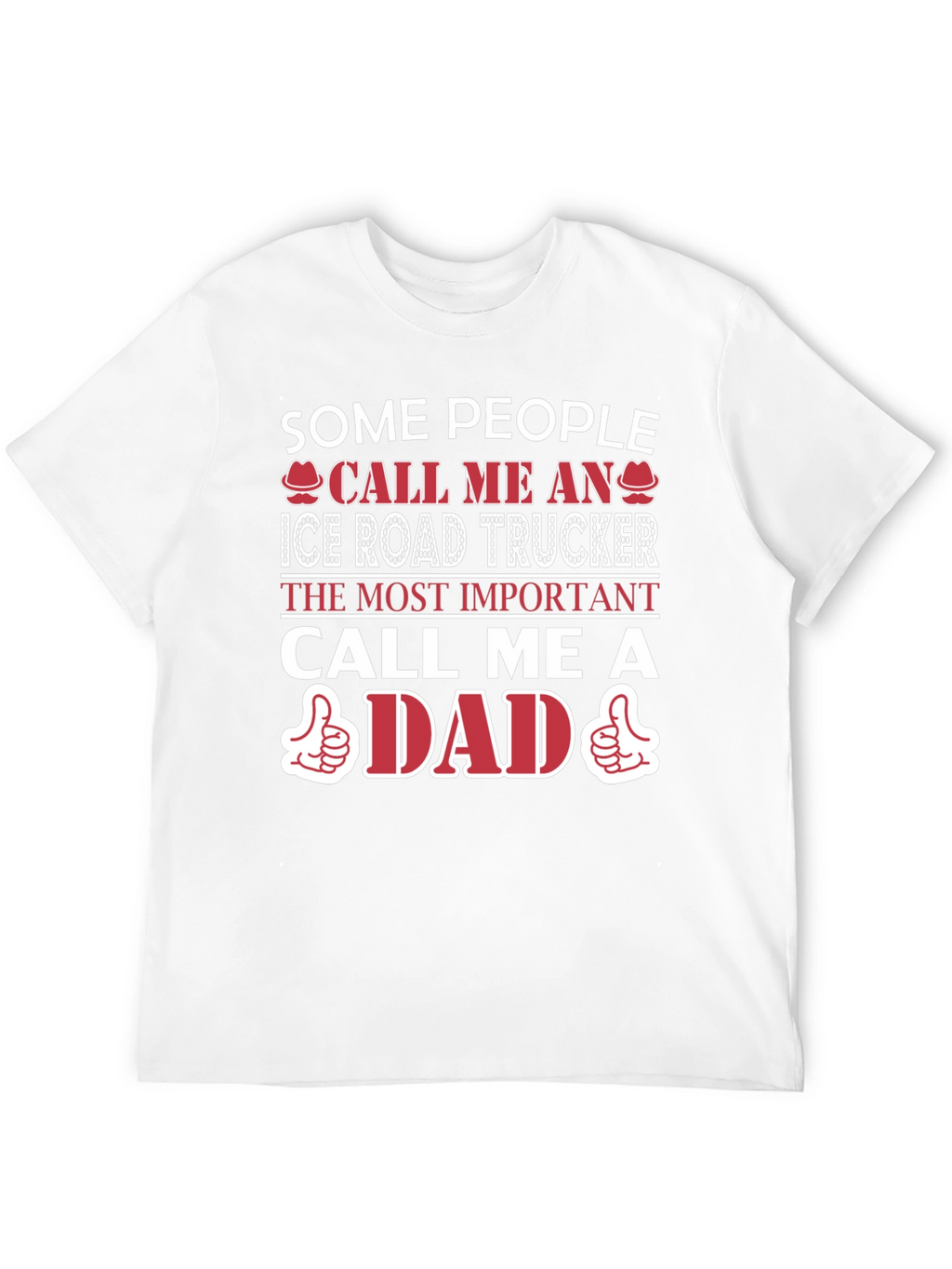 Ice Road Trucker Dad T-Shirt