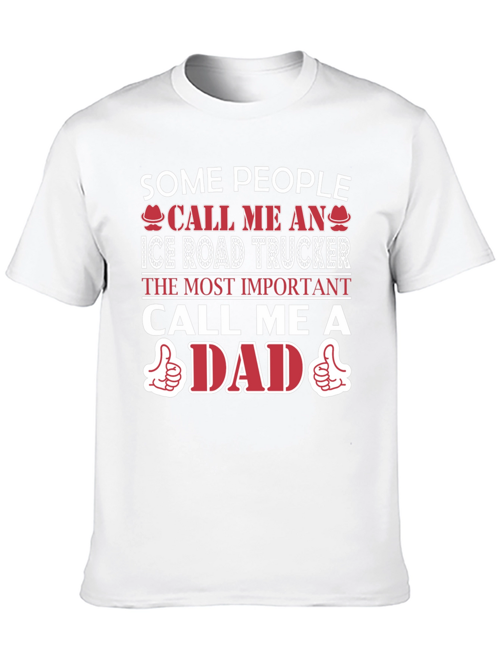 Ice Road Trucker Dad T-Shirt