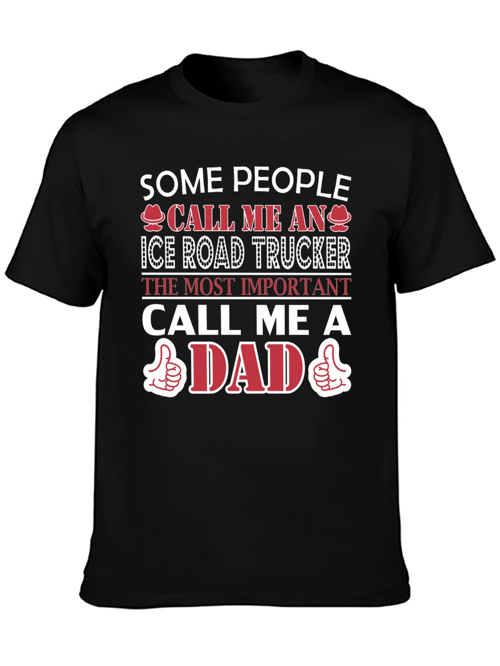 Ice Road Trucker Dad T-Shirt