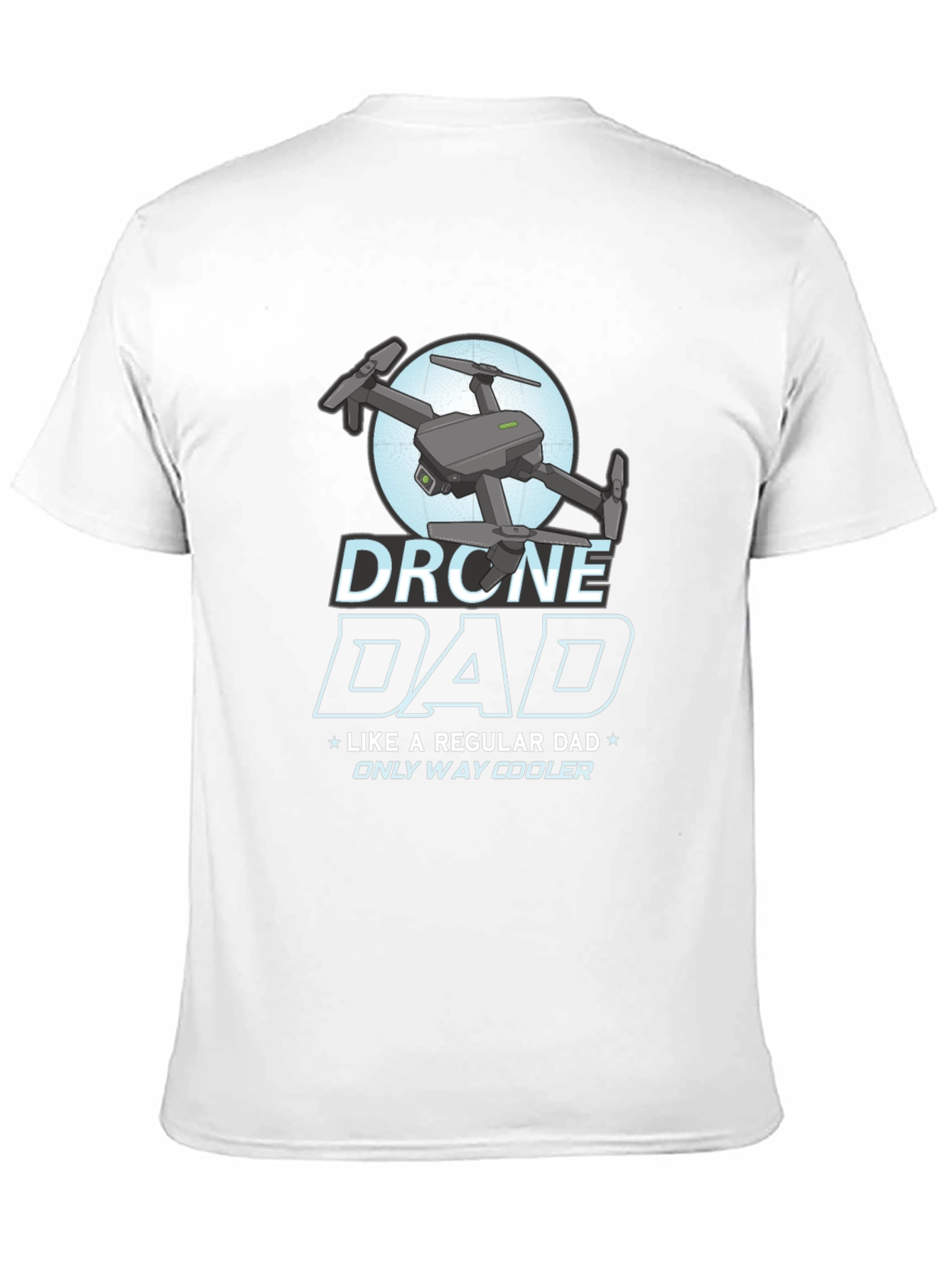 Drone Dad T-Shirt - Cool Fathers Day Gift
