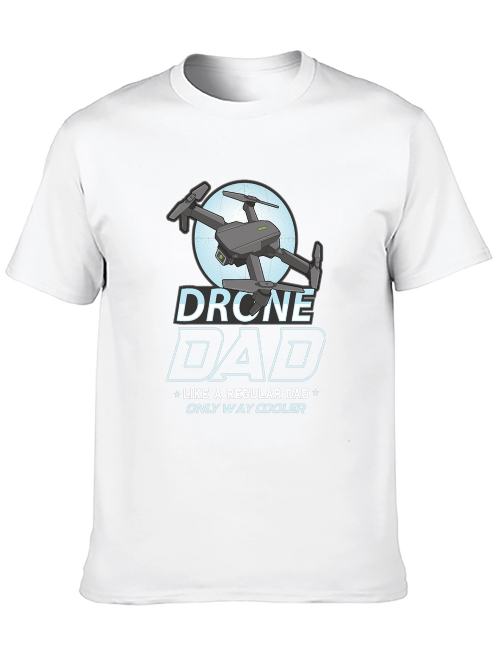 Drone Dad T-Shirt - Cool Fathers Day Gift