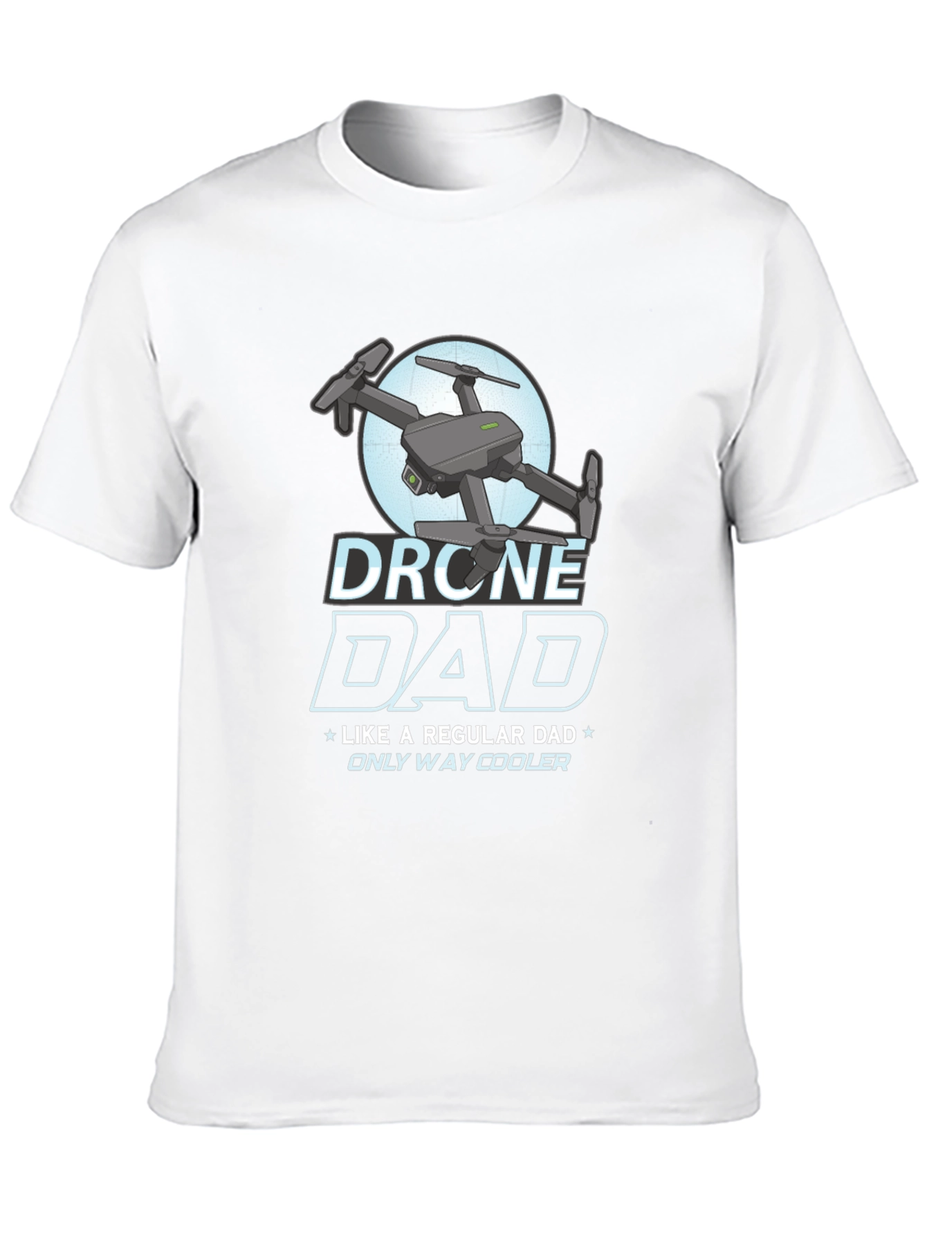 Drone Dad T-Shirt - Cool Fathers Day Gift